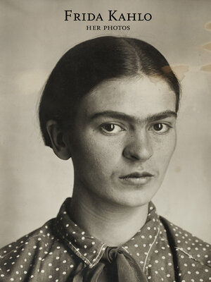 cover image of Frida Kahlo. Her photos